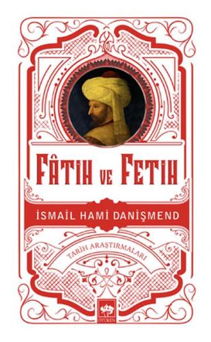 Fatih ve Fetih Fatih ve Fetih