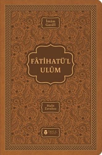 Fatihatü'l Ulüm – İlimlere Giriş (Ciltli)