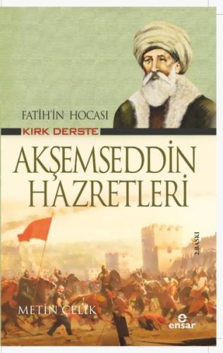 Fatih'in Hocası Kırk Derste Akşemseddin Hazretleri