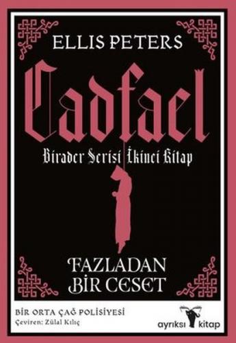 Fazladan Bir Ceset - Cadfael Birader Serisi İkinci Kitap