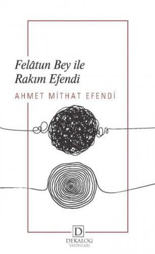 Felatun Bey İle Rakım Efendi Felatun Bey İle Rakım Efendi