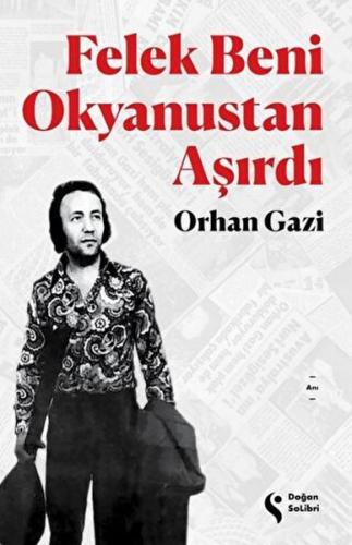 FELEK BENİ OKYANUSTAN AŞIRDI FELEK BENİ OKYANUSTAN AŞIRDI