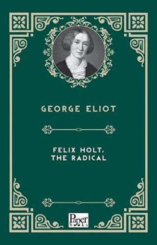 Felıx Holt The Radıcal