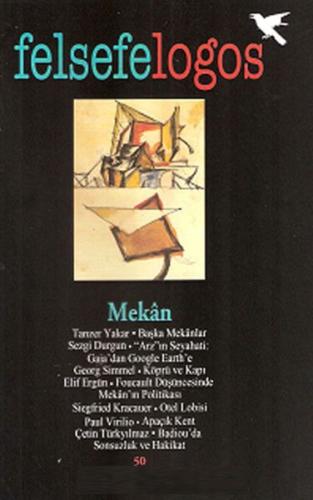 Felsefelogos Sayı 50 Mekan Felsefelogos Sayı 50 Mekan
