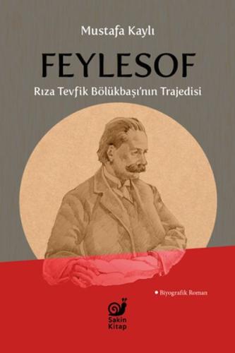 Feylesof Rıza Tevfik Bölükbaşı'nın Trajedisi Feylesof Rıza Tevfik Bölükbaşı'nın Trajedisi
