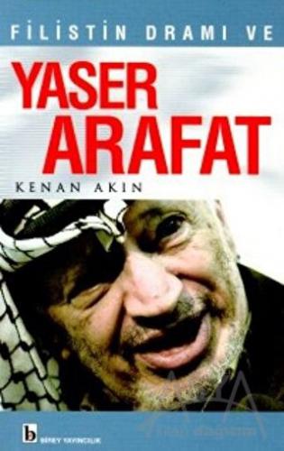 Filistin Dramı ve Yaser Arafat