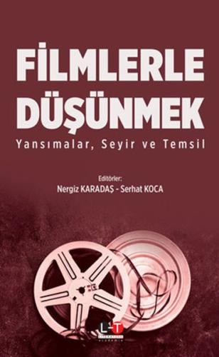 Filmlerle Düşünmek Yansımalar, Seyir ve Temsil