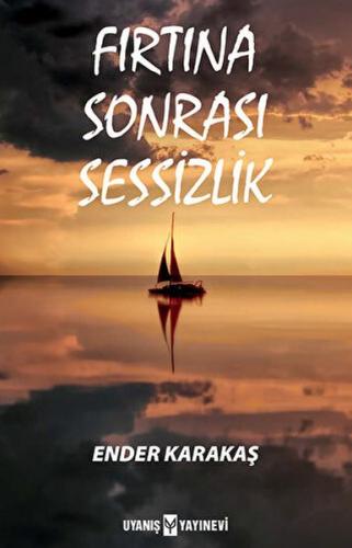 Fırtına Sonrası Sessizlik Fırtına Sonrası Sessizlik