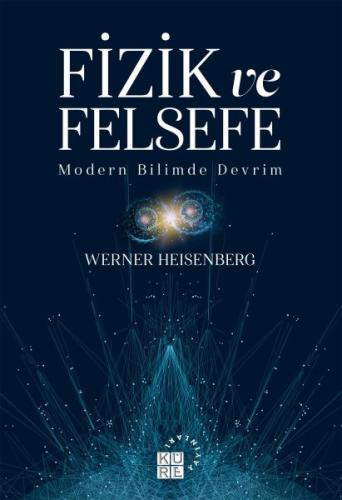 Fizik ve Felsefe - Modern Bilimde Devrim Fizik ve Felsefe - Modern Bilimde Devrim