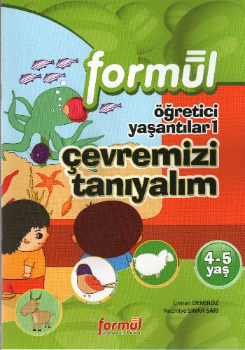 FORMÜL 4-5 YAŞ ÇEVREMİZİ TANIYALIM