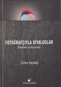 Fotoğrafçıyla Diyaloglar (Ciltli) Fotoğrafçıyla Diyaloglar (Ciltli)