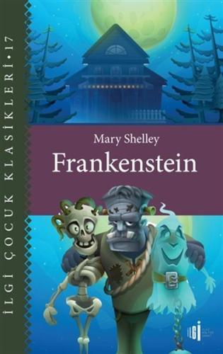 Frankenstein - Çocuk Klasikleri Frankenstein - Çocuk Klasikleri