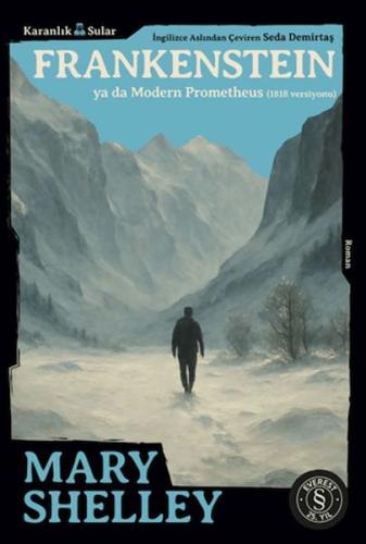 Frankenstein Ya Da Modern Prometheus (1818 Versiyonu) Frankenstein Ya Da Modern Prometheus (1818 Versiyonu)