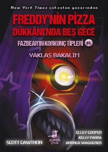 Freddy'nin Pizza Dükkânı'nda Beş Gece Fazbear'ın Korkunç Tipleri: Yaklaş Bakalım