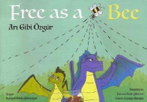 Free As a Bee - Arı Gibi Özgür Free As a Bee - Arı Gibi Özgür