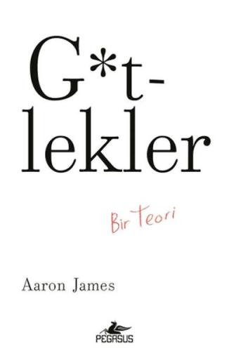 G*tlekler: Bir Teori G*tlekler: Bir Teori