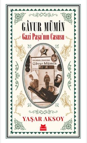 Gâvur Mümin - Gazi Paşa'nın Casusu