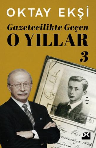 Gazetecilikte Geçen O Yıllar-3