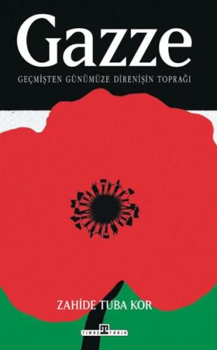 Gazze: Geçmişten Günümüze Direnişin Toprağı Gazze: Geçmişten Günümüze Direnişin Toprağı