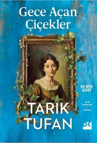 GECE AÇAN ÇİÇEKLER