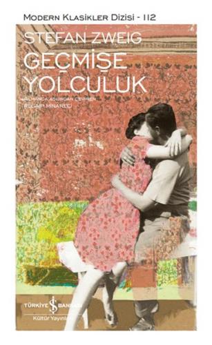 Geçmişe Yolculuk - Modern Klasikler Dizisi (Ciltli)