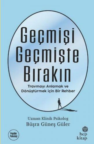 Geçmişi Geçmişte Bırakın