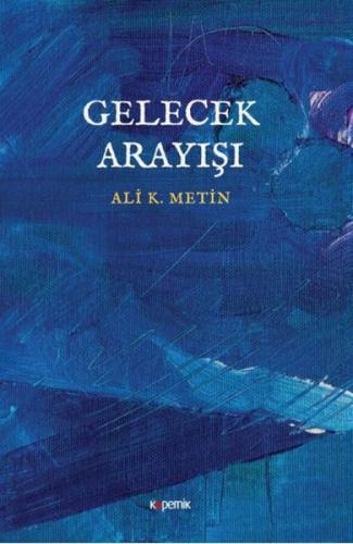 Gelecek Arayışı Gelecek Arayışı