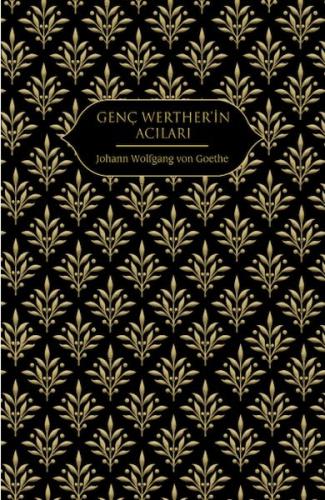 Genç Werther'in Acıları (Altın Yaldızlı - Ciltli)