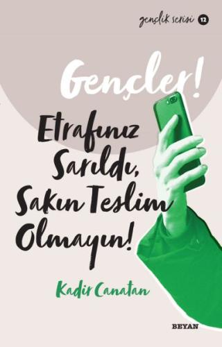 Gençler, Etrafınız Sarıldı, Sakın Teslim Olmayın! - Gençlik Serisi 12 Gençler, Etrafınız Sarıldı, Sakın Teslim Olmayın! - Gençlik Serisi 12