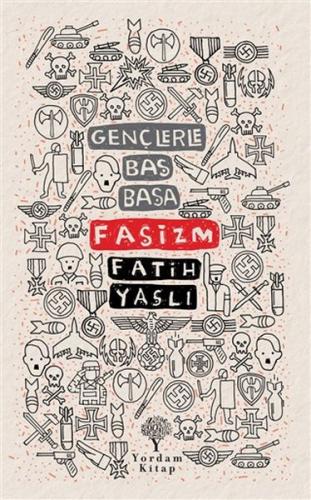 Gençlerle Baş Başa Faşizm Gençlerle Baş Başa Faşizm