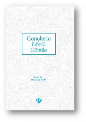 GENÇLERLE GÖNÜLDEN GÖNÜLE