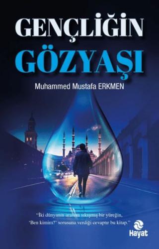 Gençliğin Gözyaşı Gençliğin Gözyaşı