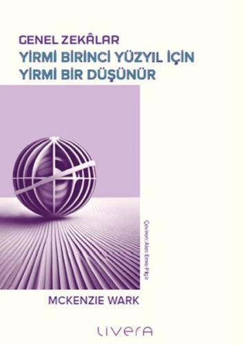 Genel Zekâlar: Yirmi Birinci Yüzyıl İçin Yirmi Bir Düşünür Genel Zekâlar: Yirmi Birinci Yüzyıl İçin Yirmi Bir Düşünür