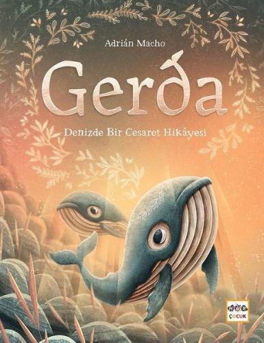 Gerda Denizde Bir Cesaret Hikayesi Gerda Denizde Bir Cesaret Hikayesi