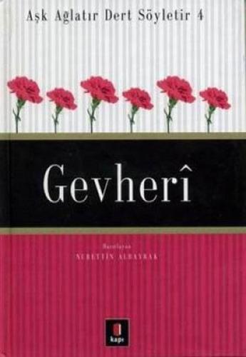 Aşk Ağlatır Dert Söyletir 4 Gevheri Aşk Ağlatır Dert Söyletir 4 Gevheri