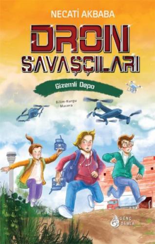 Dron Savaşçıları - Gizemli Depo (Ciltli)