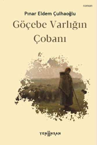 Göçebe Varlığın Çobanı Göçebe Varlığın Çobanı