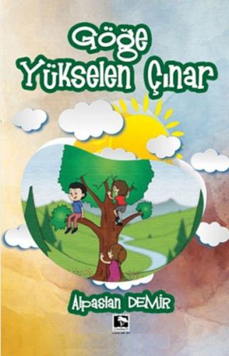Göğe Yükselen Çınar Göğe Yükselen Çınar