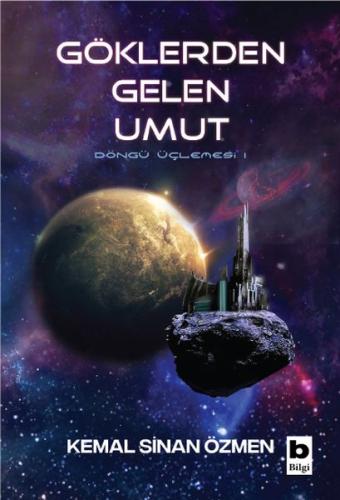 Göklerden Gelen Umut Döngü Bir İnsanlık Üçlemesi
