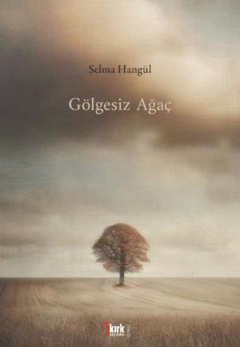 Gölgesiz Ağaç Gölgesiz Ağaç
