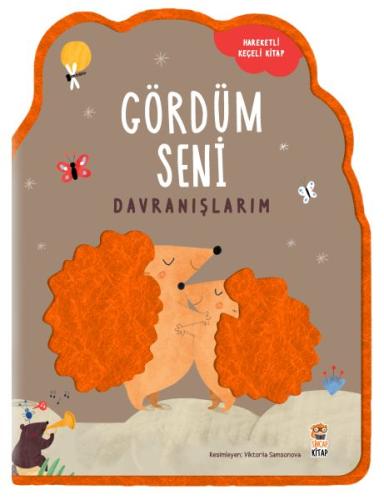 Gördüm Seni- Davranışlarım