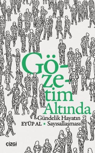 Gözetim Altında Gündelik Hayatın Sayısallaşması