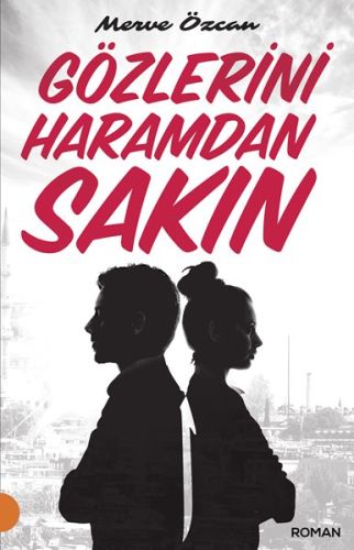 Gözlerini Haramdan Sakin Gözlerini Haramdan Sakin