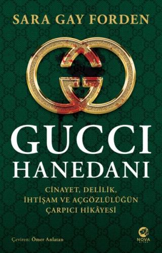 Gucci Hanedanı: Cinayet, Delilik, İhtişam ve Açgözlülüğün Çarpıcı Hikâ