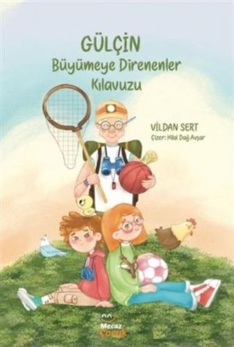 Gülçin - Büyümeye Direnenler Kılavuzu