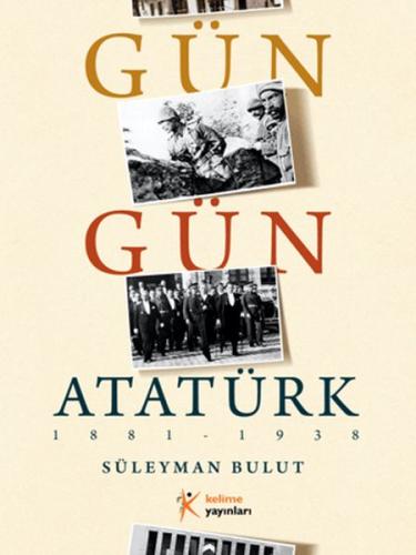Gün Gün Atatürk Gün Gün Atatürk