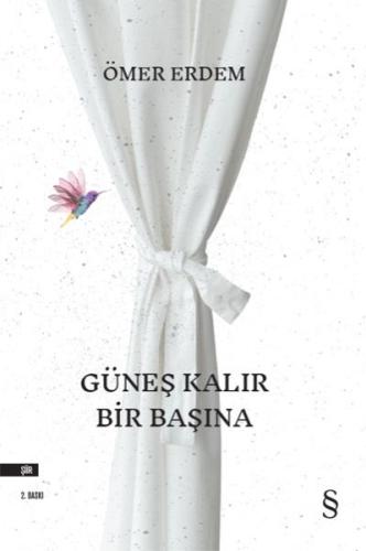 Güneş Kalır Bir Başına Güneş Kalır Bir Başına