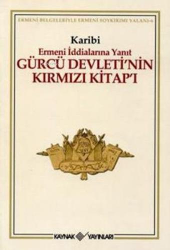 Gürcü Devleti'nin Kırmızı Kitap'ı Ermeni İddialarına Yanıt