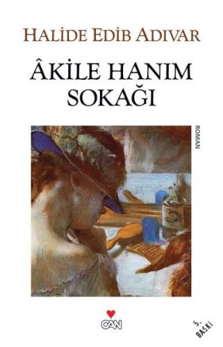 H E ADIVAR \ AKİLE HANIM SOKAĞI