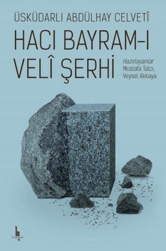 Hacı Bayramı Veli Şerhi Hacı Bayramı Veli Şerhi